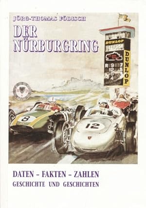 Bild des Verkufers fr Der Nrburgring. Daten - Fakten - Zahlen. Geschichte und Geschichten. zum Verkauf von ANTIQUARIAT ERDLEN