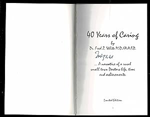40 Years Of Caring: A Narrative Of A Rural Small Town Doctor's Life, Time And Achievements
