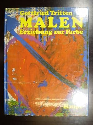 Malen. Erziehung zur Farbe. Handbuch der bildnerischen Erziehung
