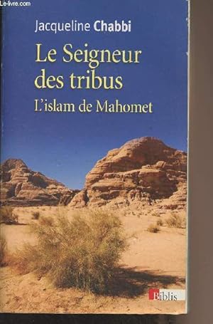 Seller image for Le Seigneur des tribus - L'islam de Mahomet - "Biblis" n55 for sale by Le-Livre