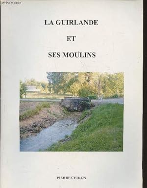 Bild des Verkufers fr La guirlande et ses moulins zum Verkauf von Le-Livre