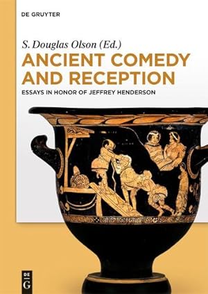 Seller image for Ancient Comedy and Reception: Essays in Honor of Jeffrey Henderson [Hardcover ] for sale by booksXpress