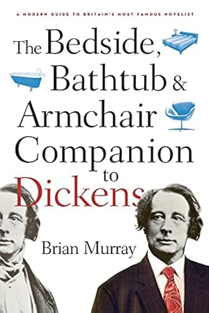 Bild des Verkufers fr The Bedside, Bathtub & Armchair Companion to Dickens (Bedside, Bathtub & Armchair Companions) zum Verkauf von Redux Books