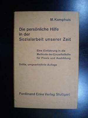 Die persönliche Hilfe in der Sozialarbeit unserer Zeit. Eine Einführung in die Methode der Einzel...