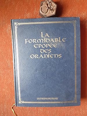 La formidable épopée des Oraniens - Le Livre d'Or de l'Oranie