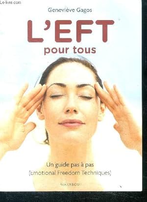 L'eft pour tous un guide pas a pas ( emotional freedom techniques ) + envoi d'auteur