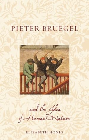 Bild des Verkufers fr Pieter Bruegel and the Idea of Human Nature zum Verkauf von GreatBookPrices
