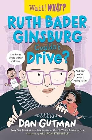 Imagen del vendedor de Ruth Bader Ginsburg Couldn't Drive? (Wait! What?) by Gutman, Dan [Hardcover ] a la venta por booksXpress