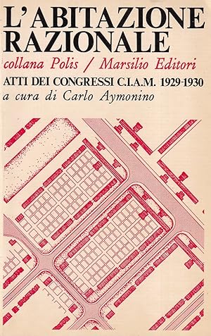 Bild des Verkufers fr L'abitazione razionale. Atti dei Congressi C.I.A.M. 1929-1930 zum Verkauf von Il Salvalibro s.n.c. di Moscati Giovanni