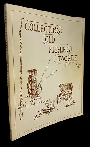 Seller image for COLLECTING OLD FISHING TACKLE. A Guide to Identifying and Collecting Old Fishing Tackle for sale by First Coast Books