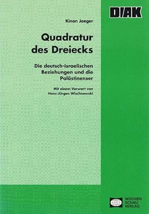 Seller image for Quadratur des Dreiecks. Die deutsch-israelischen Beziehungen und die Palstinenser. for sale by La Librera, Iberoamerikan. Buchhandlung