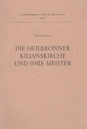 Image du vendeur pour Heilbronner Kilianskirche und ihre Meister, Die. mis en vente par La Librera, Iberoamerikan. Buchhandlung
