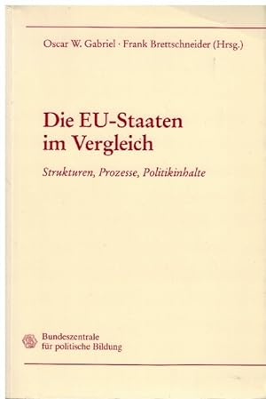 Seller image for Die EU-Staaten im Vergleich. Strukturen, Prozesse, Politikinhalte for sale by La Librera, Iberoamerikan. Buchhandlung