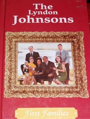 Imagen del vendedor de The Lyndon Johnsons (First Families) a la venta por Reliant Bookstore