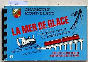La Mer de Glace et son histoire. 10 vues couleurs. Le petit train du Montenvers. The Little Train...