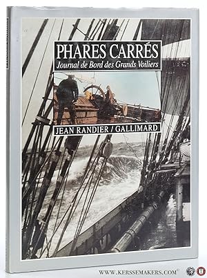 Bild des Verkufers fr Phares Carres - Journal de Bord des Grands Voiliers. zum Verkauf von Emile Kerssemakers ILAB