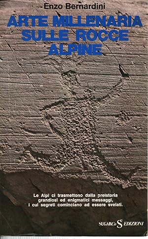 Immagine del venditore per Arte millenaria sulle rocce alpine venduto da Di Mano in Mano Soc. Coop
