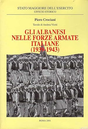 Gli albanesi nelle Forze Armate italiane (1939 - 1943)
