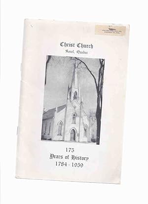 Seller image for The 175th Anniversary of The Parish of Christ Church, Sorel, Quebec --- 175 Years of History 1784 - 1959 ( Sorel - Tracy / Anglican Church ) for sale by Leonard Shoup