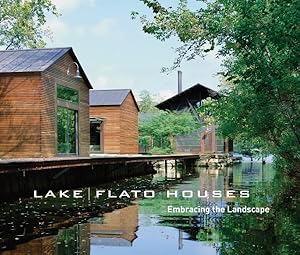 Bild des Verkufers fr Lake/Flato Houses : Embracing the Landscape zum Verkauf von GreatBookPrices
