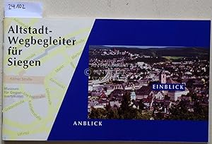 Altstadt-Wegbegleiter für Siegen. Anblick - Einblick.