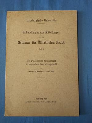 Die geschlossene Gesellschaft im deutschen Verwaltungsrecht. Albrecht Diedrich Dieckhoff / Abhand...