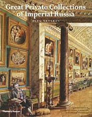 Imagen del vendedor de Great Private Collections of Imperial Russia a la venta por WeBuyBooks
