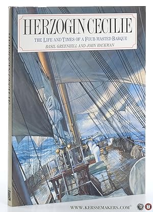 Bild des Verkufers fr The Herzogin Cecilie. The Life and Times of a Four-Masted Barque. zum Verkauf von Emile Kerssemakers ILAB