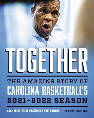 Seller image for Together : The Amazing Story of Carolina Basketball's 2021?2022 Season for sale by GreatBookPrices