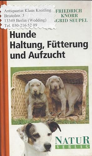 Seller image for Hunde - Eine Anleitung zur Haltung, Ftterung und Aufzucht for sale by Klaus Kreitling
