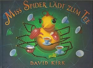 Bild des Verkufers fr Miss Spider ldt zum Tee. Text und Illustrationen: David Kirk. zum Verkauf von Ant. Abrechnungs- und Forstservice ISHGW