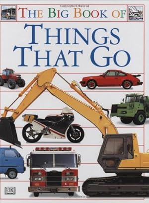 Bild des Verkufers fr Big Book of Things That Go zum Verkauf von Reliant Bookstore