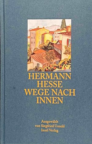 Bild des Verkufers fr Wege nach innen : 25 Gedichte. Hermann Hesse. Ausgew. und mit einem Nachw. vers. von Siegfried Unseld zum Verkauf von Logo Books Buch-Antiquariat