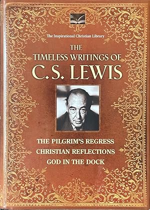Seller image for The Timeless Writings of C.S. Lewis - The Pilgrim's Regress, Christian Reflections, God In the Dock for sale by Dr.Bookman - Books Packaged in Cardboard