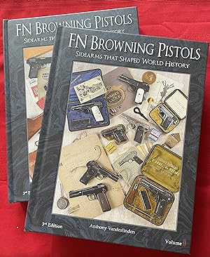 Image du vendeur pour FN BROWNING PISTOLS: SIDEARMS THAT SHAPED WORLD HISTORY. VOLUMES I & II, 3RD EDITION mis en vente par BSG BOOKS