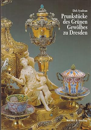 Bild des Verkufers fr Prunkstcke des Grnen Gewlbes zu Dresden zum Verkauf von Leipziger Antiquariat
