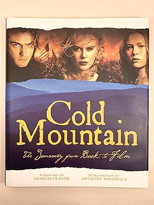 Cold Mountain the Journey from Book to Film Introduction by Director Anthony Minghella