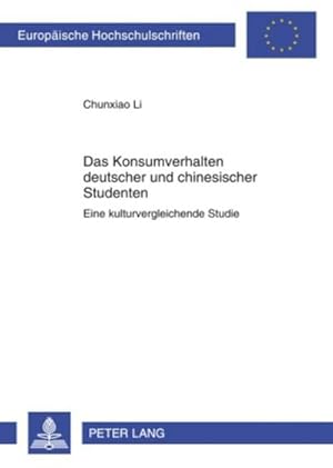 Seller image for Das Konsumverhalten deutscher und chinesischer Studenten for sale by BuchWeltWeit Ludwig Meier e.K.