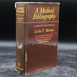 Seller image for A Medical Bibliography (Garrison and Morton): An Annotated Check-List [Checklist] of Texts Illustrating the History of Medicine for sale by LaCelle Rare Books