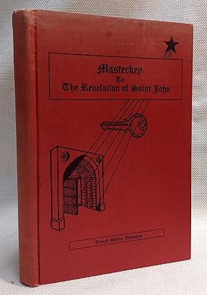 The Masterkey to the Revelation of St. John the Divine A Method of Interpretation