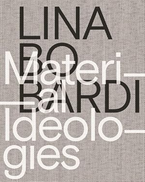 Seller image for Lina Bo Bardi : Material Ideologies for sale by GreatBookPrices