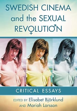 Seller image for Swedish Cinema and the Sexual Revolution : Critical Essays for sale by GreatBookPrices