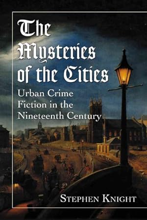 Seller image for Mysteries of the Cities : Urban Crime Fiction in the Nineteenth Century for sale by GreatBookPrices