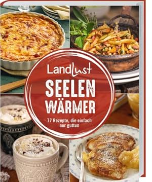 Bild des Verkufers fr Landlust - Seelenwrmer : 77 Rezepte, die einfach nur guttun. Wohlfhlgerichte fr die ungemtlichen Tage im Jahr: Suppen, Auflufe, Ses und vieles mehr in bewhrter Landlust-Qualitt zum Verkauf von AHA-BUCH GmbH