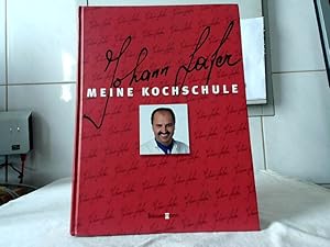 Imagen del vendedor de Meine Kochschule. [ber 700 Rezepte und 850 Fotos zeigen ihnen die ganze Bandbreite der modernen Kche.] a la venta por Ralf Bnschen