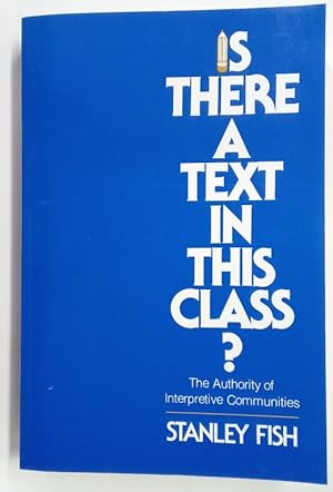 Immagine del venditore per Is There a Text in This Class? The Authority of Interpretive Communities. venduto da Plurabelle Books Ltd