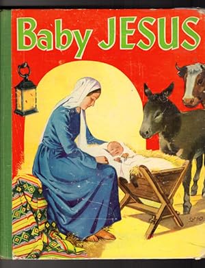Baby Jesus - A Picture Story of the First Christmas