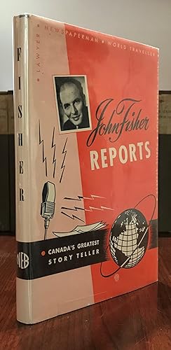 Immagine del venditore per John Fisher Reports: An Anthology of Radio Scripts by John Fisher, CBC Commentator venduto da CARDINAL BOOKS  ~~  ABAC/ILAB
