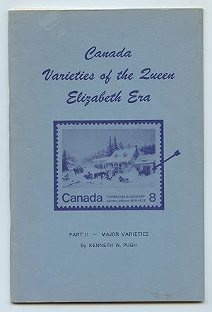 Immagine del venditore per Canada: Varieties of the Queen Elizabeth Era. Part II - Major Varieties venduto da Attic Books (ABAC, ILAB)