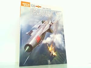 Bild des Verkufers fr MiG-21 Aces of the Vietnam War. (Aircraft of the Aces Band 135). zum Verkauf von Antiquariat Ehbrecht - Preis inkl. MwSt.